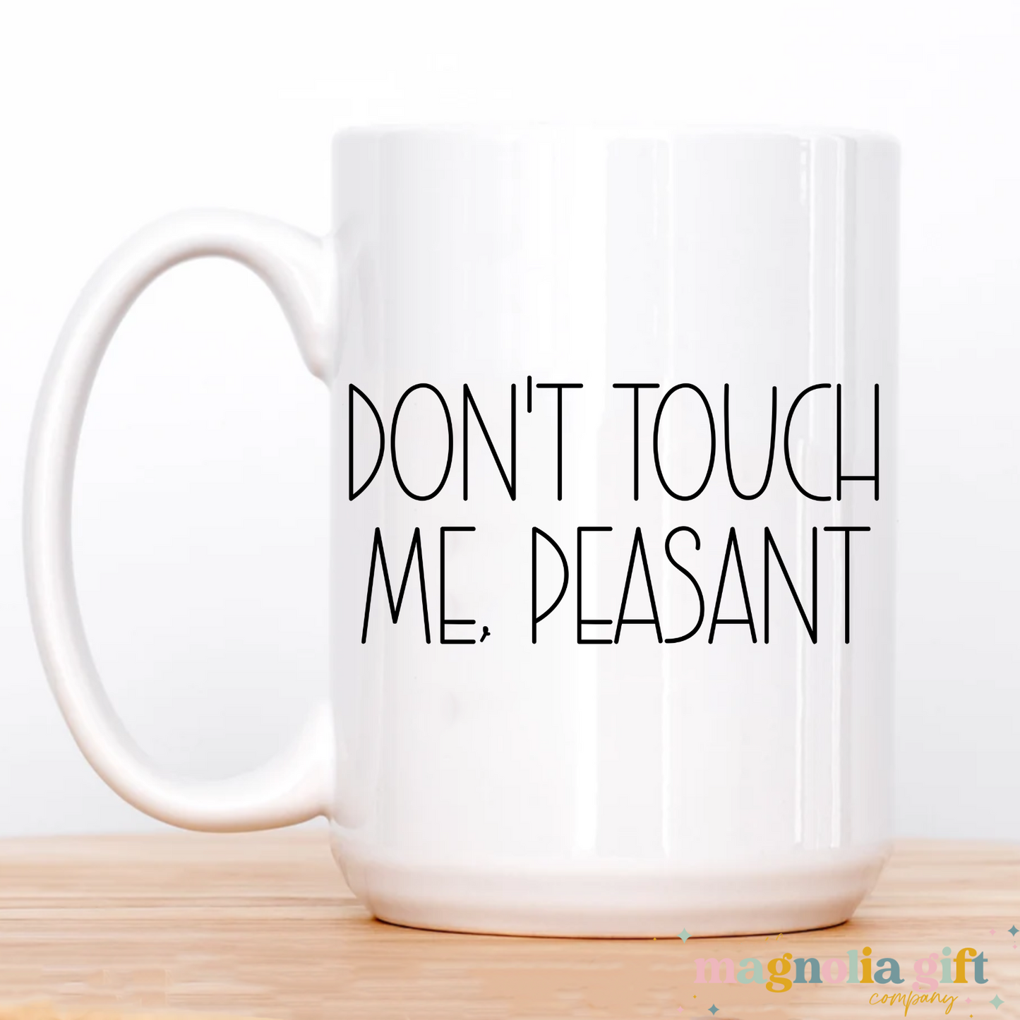 Don't Touch Me Coffee Mug