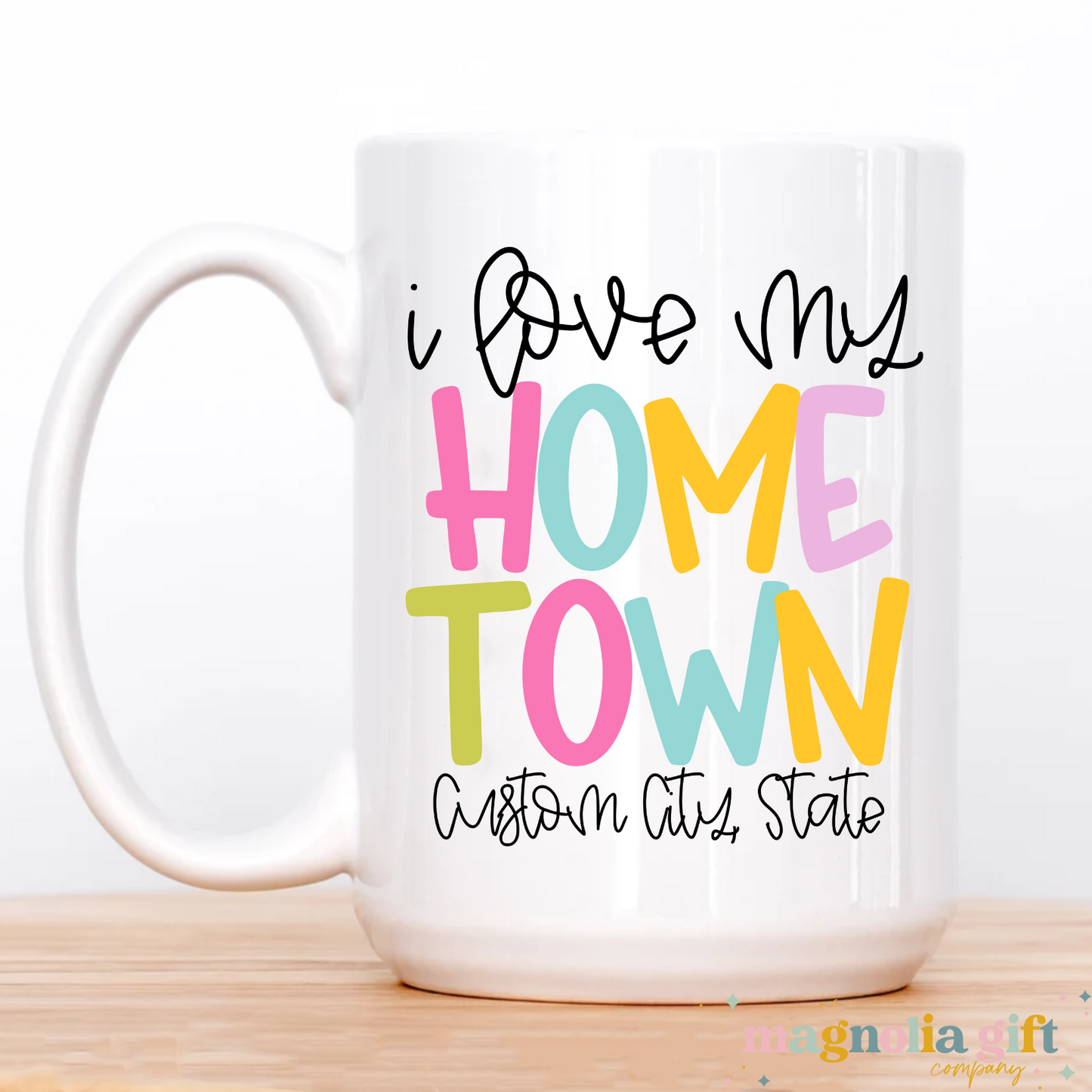 Love My Home Town Coffee Mug