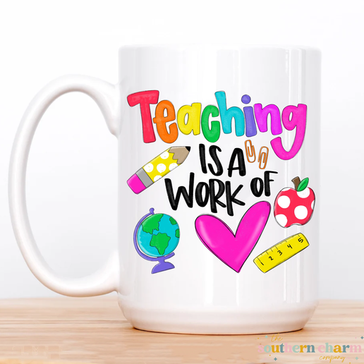Work Of Heart-Teaching Coffee Mug