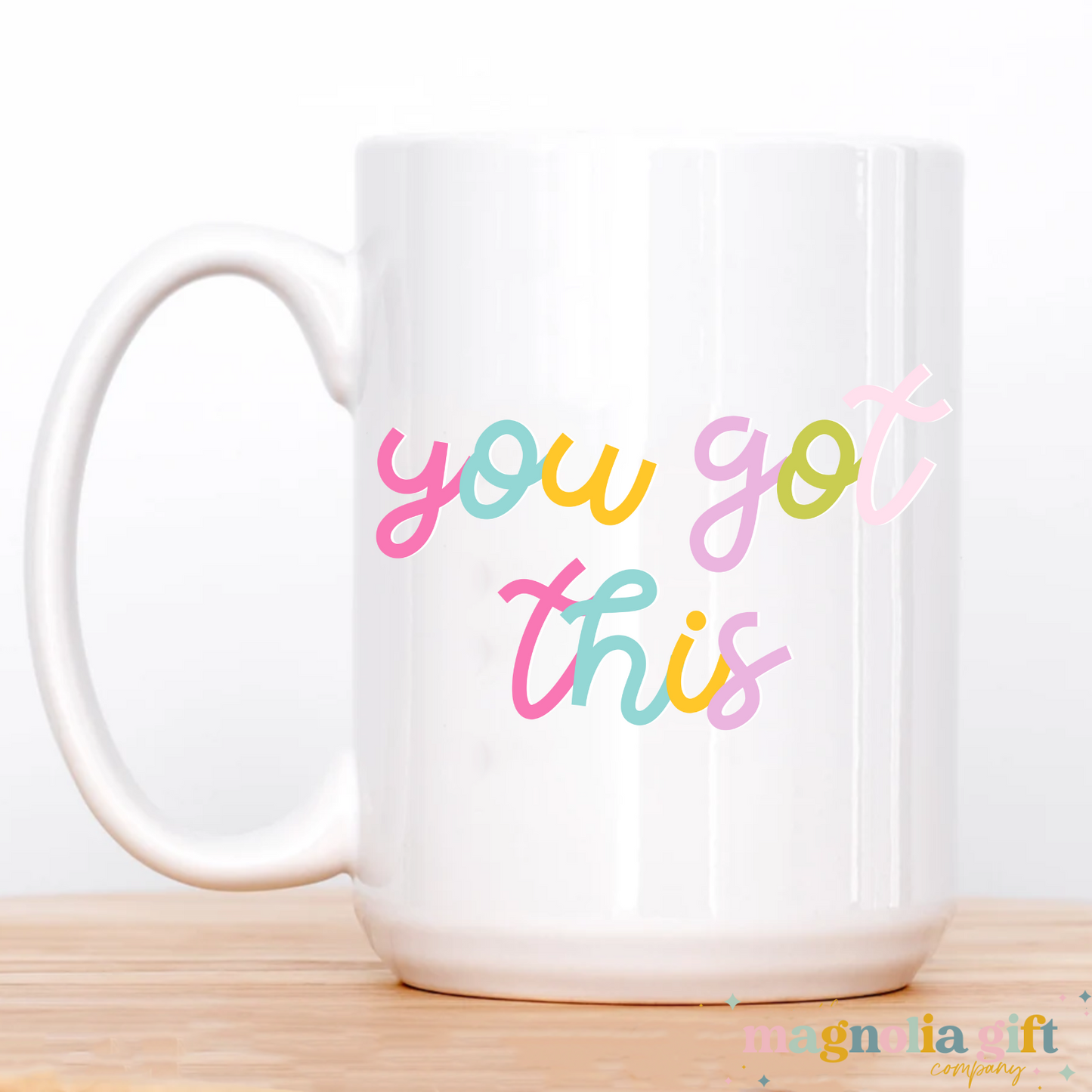 You Got This Coffee Mug