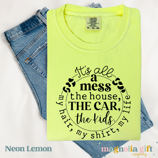 All A Mess Tee