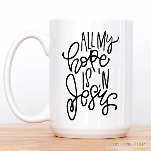 All My Hope Coffee Mug