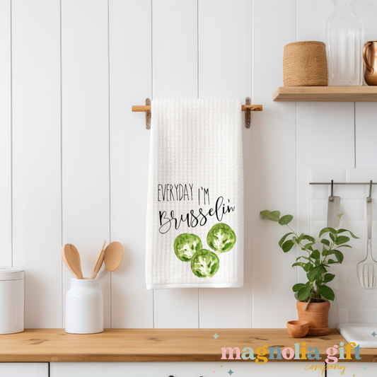 Everyday I'm Brusselin' Tea Towel
