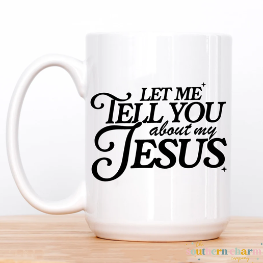 Let Me Tell You Coffee Mug