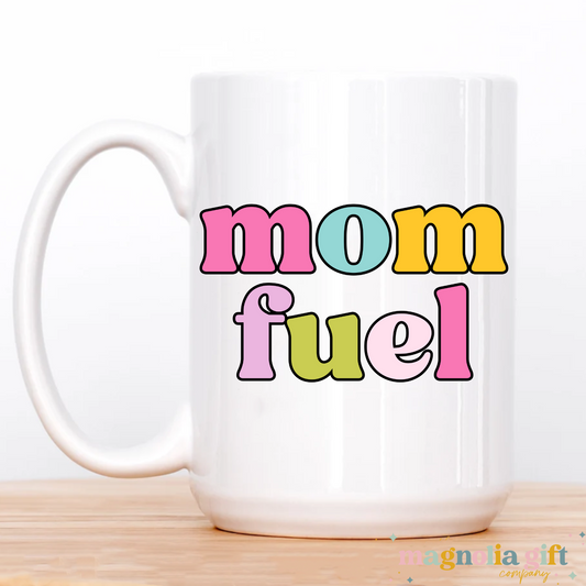 Mom Fuel Coffee Mug