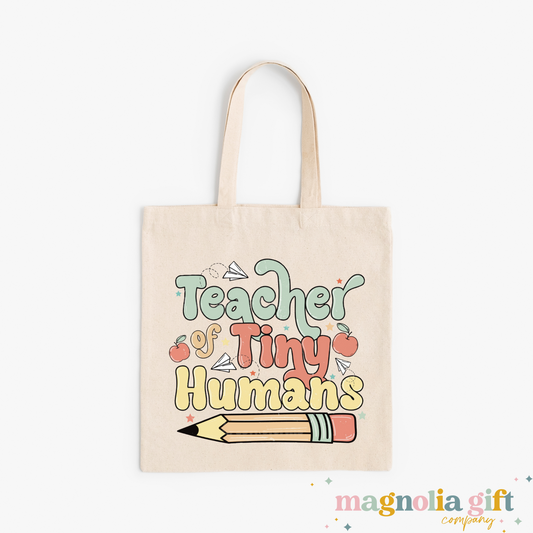 Teacher Of Tiny Humans Tote Bag