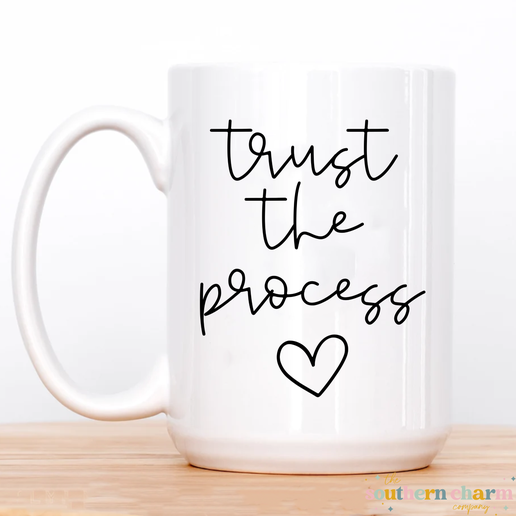 Trust The Process Coffee Mug