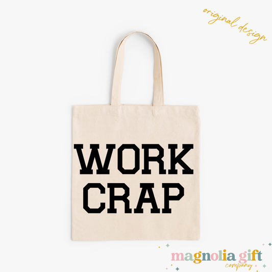 Work Crap Tote Bag