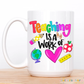 Work Of Heart-Teaching Coffee Mug